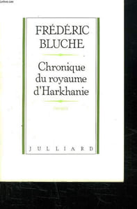 CHRONIQUE DU ROYAUME D HARKHANIE.
