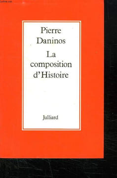 LA COMPOSITION D HISTOIRE.. DANINOS PIERRE.