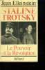STALINE TROTSKY. LE POURVOIR ET LA REVOLUTION.. ELLEINSTEIN JEAN.