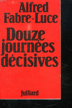 DOUZE JOURNEES DECISIVES.. FABRE - LUCE ALFRED.