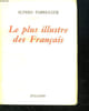 LE PLUS ILLUSTRE DES FRANCAIS.. FABRE - LUCE ALFRED.