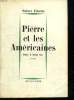 PIERRE ET LES AMERICAINES.. FELSETTE ROBERT.