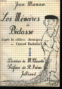 LES MEMOIRES DE BIDASSE. D APRES LES CELEBRES CHRONIQUES DU CANARD ENCHAINE.