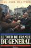 LE TOUR DE FRANCE DU GENERAL.. OLLIVIER JEAN PAUL.