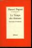LE TEMPS DES AMOURS. SOUVENIRS D ENFANCE.. PAGNOL MARCEL.