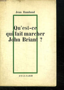 QU EST CE QUI FAIT MARCHER JOHN BRIANT ?