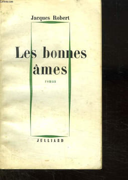 LES BONNES AMES.. ROBERT JACQUES.