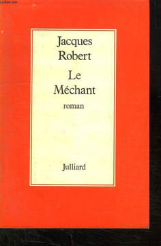 LE MECHANT.. ROBERT JACQUES.