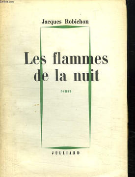 LES FLAMMES DE LA NUIT.. ROBICHON JACQUES.