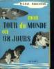 MON TOUR DU MONDE EN 98 JOURS.. ROUCHEUX NICOLE.