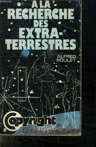 A LA RECHERCHE DES EXTRA TERRESTRES.