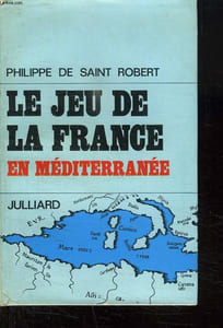 LE JEU DE LA FRANCE EN MEDITERRANEE.