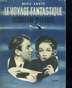 DECOLLAGE INTERDIT. LE VOYAGE FANTASTIQUE.
