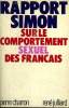 RAPPORT SIMON SUR LE COMPORTEMENT SEXUEL DES FRANCAIS.. SIMON PIERRE DOCTEUR.