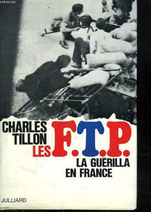 LES F . T . P. LA GUERILLA EN FRANCE.