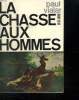 LA CHASSE AUX HOMMES.. VIALAR PAUL.