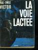 LA VOIE LACTEE.. VICTOR PAUL-EMILE.