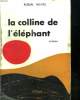 LA COLLINE DE L ELEPHANT.. WHITE ROBIN.