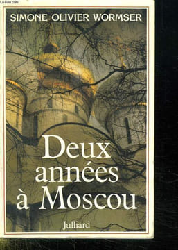 DEUX ANNEES A MOSCOU.. WORMSER SIMONE OLIVIER.