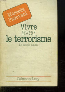 VIVRE AVEC LE TERRORISME. LE MODELE ITALIEN.