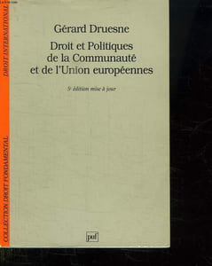 DROIT ET POLITIQUES DE LA COMMUNAUTE ET DE L UNION EUROPEENNES.