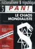 REVUE NATIONALISME ET REPUBLIQUE 5. SOMMAIRE: LE CHAOS MONDIALISTE. LE PEN REVU ET CORRIGE, JEAN BRIERE L ECOLOGIE N EST PAS MARIABLE.. DIRECTEUR DE ...