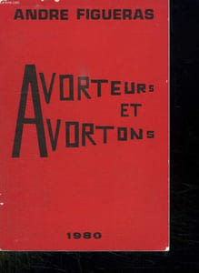 AVORTEURS ET AVORTONS.