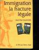 IMMIGRATION: LA FRACTURE LEGALE.. GOUREVITCH JEAN-PAUL.