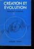 CREATION ET EVOLUTION: PROBLEMES D ORIGINES.. NESBITT JACQUES.