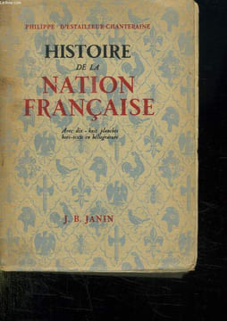 HISTOIRE DE LA NATION FRANCAISE.. ESTAILLEUR CHANTERAINE PHILIPPE D.