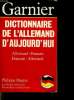 DICTIONNAIRE DE L ALLEMAND D AUJOURD HUI. ALLEMAND FRANCAIS. FRANCAIS ALLEMAND.. MAGERE PHILIPPE.