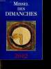 MISSEL DES DIMANCHES 2002. ANNEE LITURGIQUE DU 2 DECEMBRE 2001 AU 30 NOVEMBRE 2002.. COLLECTIF.