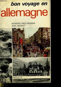 BON VOYAGE EN ALLEMAGNE. GUIDE PRATIQUE DE LA RFA.. NIEMANN RAYMOND FRED ET MONDOT JEAN.