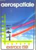 AEROSPATIALE. N°122 SEPTEMBRE 1982. SOMMAIRE: INFORMATIONS. DEFENSE ET ARMEMENT. DOCUMENT EXERCICES 1981 DE L AEROSPATIALE. TECHNOLOGIE NANTES LA ...