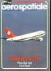 AEROSPATIALE. N° 118 AVRIL 1982. SOMMAIRE: LE PRESIDENT JACQUES MITTERRAND AU JAPON ET EN COREE. A310 180 COMMANDES AVANT LE PREMIER VOL. SOLARIS UNE ...