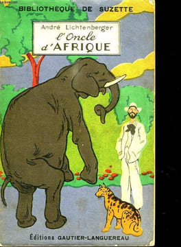 L ONCLE D AFRIQUE. BIBLIOTHEQUE DE SUZETTE.. LICHTENBERGER.