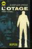 L OTAGE. LE COMPTE RENDU ANGOISSANT DE DOUZE HEURES DE TERREUR.. FARREL HENRY.