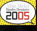 BANDES DESSINEES 2005.. ALBIN MICHEL.