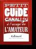 PETIT GUIDE CANAL BD. A L USAGE DE L AMATEUR.. COLLECTIF.