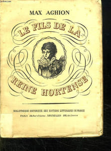LE FILS DE LA REINE HORTENSE.