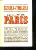 LE GUIDE DE PARIS. 470 RESTAURANTS. 120 HOTELS. 175 BARS ET BISTROTS.... GAULT & MILLAU.
