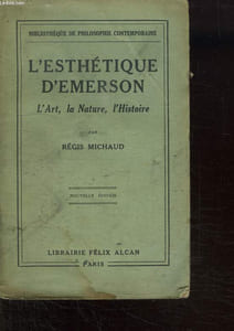 L ESTHETIQUE D EMERSON. L ART . LA NATURE. L HISTOIRE.