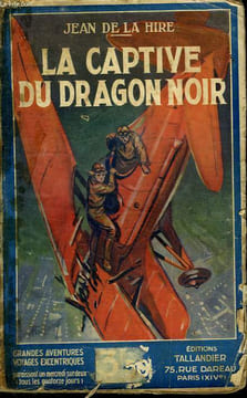 LA CAPTIVE DU DRAGON NOIR.. DE LA HIRE JEAN.