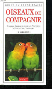 GUIDE DU PROPRIETAIRE. OISEAUX DE COMPAGNIE.