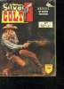 SILVER COLT ALBUM N°703. DU N° 1 AU N° 6.. COLLECTIF.