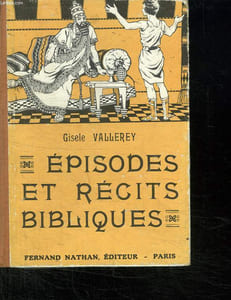 EPISODES ET RECITS BIBLIQUES.