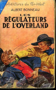 AVENTURES DU FAR WEST. N° 19. LES REGULATEURS DE L OVERLAND.