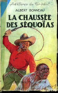 AVENTURES DU FAR WEST. N° 23. LA CHAUSSEE DES SEQUOIAS.