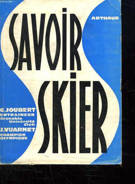SAVOIR SKIER.. JOUBERT G ET VUARNET J.