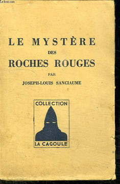 LE MYSTERE DES ROCHES ROUGES.. SANCIAUME JOSEPH LOUIS.